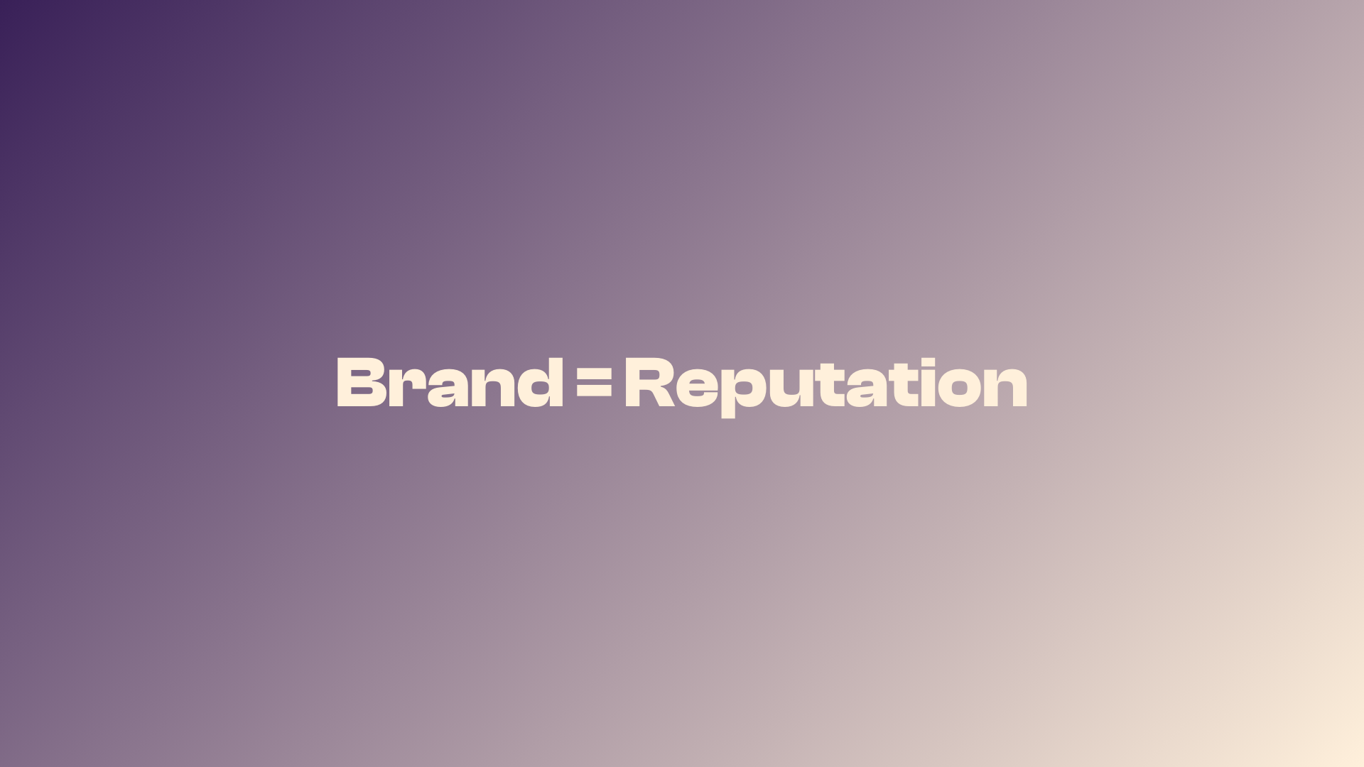 Brand Means Reputation