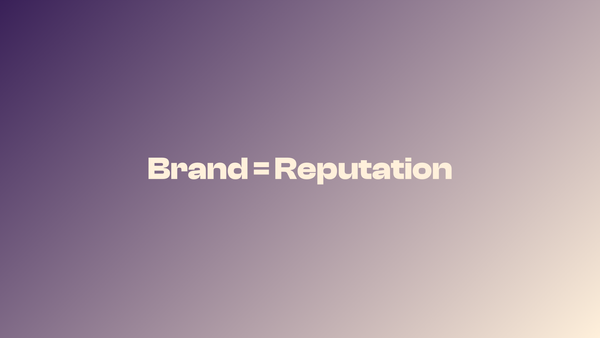 Brand Means Reputation